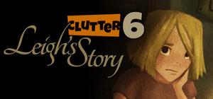 Clutter VI: Leigh's Story banner