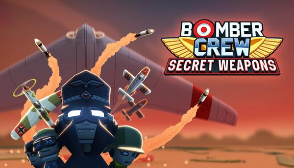 Bomber Crew Secret Weapons
