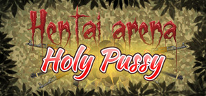 HENTAI ARENA HOLY PUSSY banner