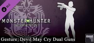 Monster Hunter: World - Gesture: Devil May Cry Dual Guns banner