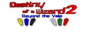 Destiny of a Wizard 2: Beyond the Vale banner