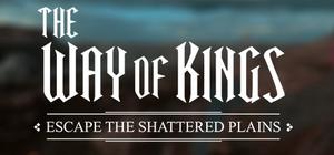 The Way of Kings: Escape the Shattered Plains banner