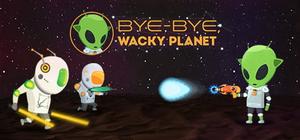 Bye-Bye, Wacky Planet banner