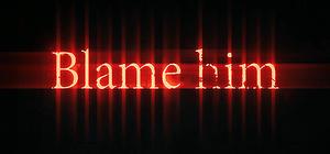Blame Him banner