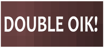 Double Oik!