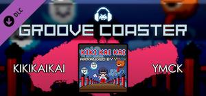 Groove Coaster - KIKIKAIKAI banner