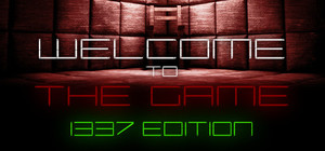 Welcome to the Game - 1337 Edition banner