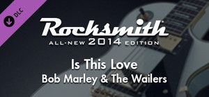 Rocksmith® 2014 Edition - Remastered - Bob Marley & The Wailers - “Is This Love” banner