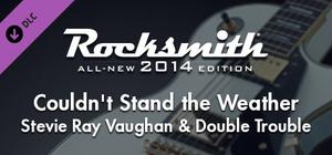 Rocksmith® 2014 Edition - Remastered - Stevie Ray Vaughan & Double Trouble - “Couldn't Stand the Weather” banner