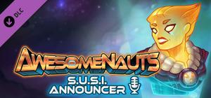 Awesomenauts - SUSI Announcer banner