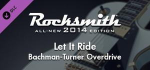 Rocksmith® 2014 Edition - Remastered - Bachman-Turner Overdrive - “Let It Ride” banner