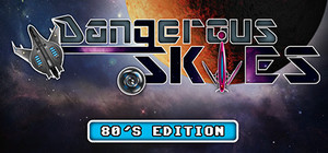 Dangerous Skies 80's edition banner