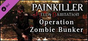 Painkiller Hell & Damnation Operation Zombie Bunker banner