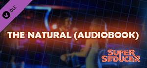 Super Seducer - The Natural (Audiobook) banner