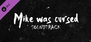 Mike Was Cursed - Soundtrack banner