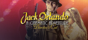 Jack Orlando: A Cinematic Adventure - Director's Cut banner