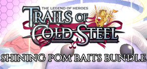 The Legend of Heroes: Trails of Cold Steel - Shining Pom Baits banner