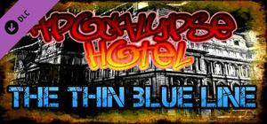 Apocalypse Hotel: The Thin Blue Line! banner