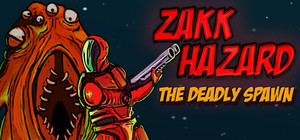 Zakk Hazard The Deadly Spawn banner