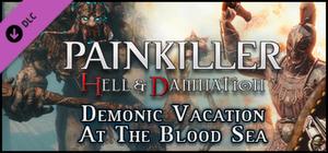 Painkiller Hell & Damnation: Demonic Vacation at the Blood Sea banner
