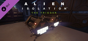 Alien: Isolation - The Trigger banner