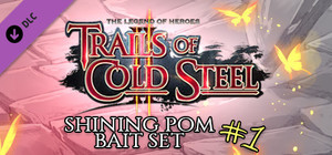 The Legend of Heroes: Trails of Cold Steel II - Shining Pom Bait Set 1 banner