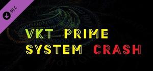 VKT Prime System Crash (Dev Support Donation) banner