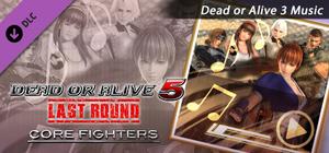 DEAD OR ALIVE 5 Last Round: Core Fighters Add "DEAD OR ALIVE 3 Music" banner