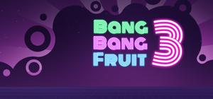 Bang Bang Fruit 3 banner