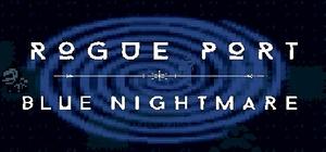 Rogue Port - Blue Nightmare banner