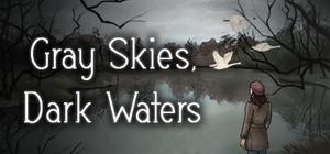 Gray Skies, Dark Waters banner