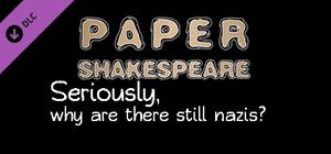 Paper Shakespeare, Charity Scene: Seriously, Why Are There STILL Nazis? banner