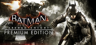 Batman™: Arkham Knight Premium Edition