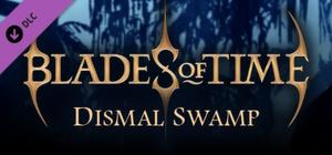 Blades of Time - Dismal Swamp banner