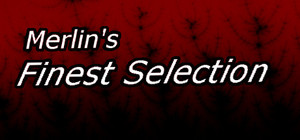 Merlin's Finest Selection banner
