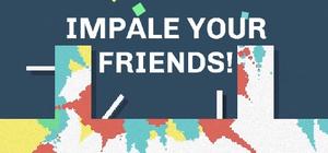 IMPALE YOUR FRIENDS! banner
