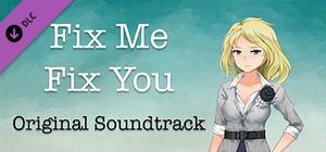 Fix Me Fix You Soundtrack and Director's Commentary banner