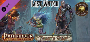 Fantasy Grounds - Pathfinder RPG - The Tyrant's Grasp AP 3: Last Watch (PFRPG) banner
