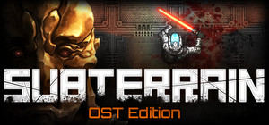 Subterrain - OST Edition banner