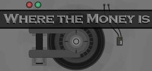 Where the Money Is banner
