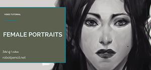 Robotpencil Presents: Female Portrait Demo banner