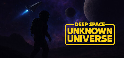 Deep Space: Unknown Universe