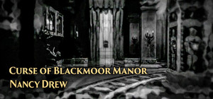 Nancy Drew®: Curse of Blackmoor Manor banner