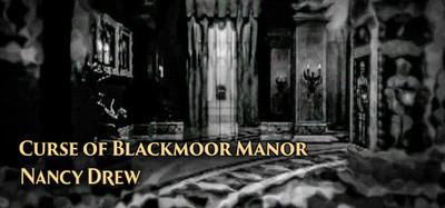 Nancy Drew®: Curse of Blackmoor Manor