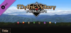 Mythic Victory Arena - Unlock All Characters banner