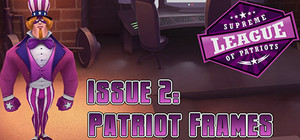 Supreme League of Patriots - Episode 2: Patriot Frames banner