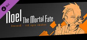 Noel The Mortal Fate S8 banner