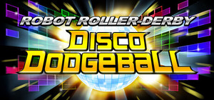 Robot Roller-Derby Disco Dodgeball banner