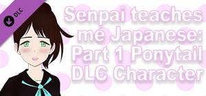 Senpai Teaches Me Japanese: Part 1 - Pontytail DLC Character banner