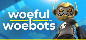 Woeful Woebots banner